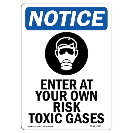 Signmission OSHA Notice Sign, 18" Height, Aluminum, Enter At Your Own Sign With Symbol, Portrait OS-NS-A-1218-V-12070